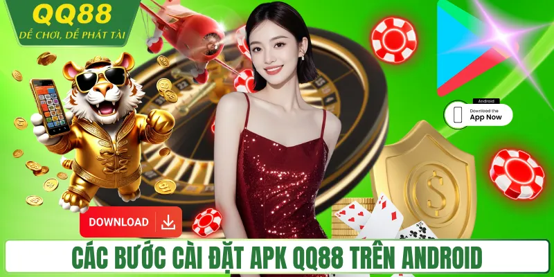 Tải ap QQ88 an toàn nhanh chóng trên mọi nền tảng Các bước cài đặt APK QQ88 trên Android